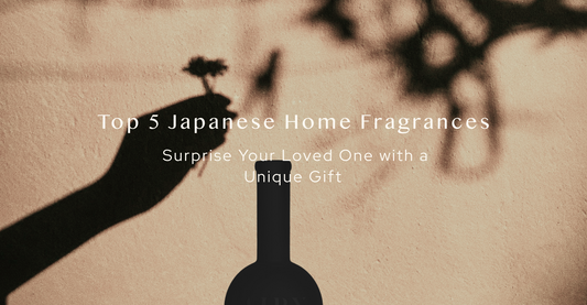 Top 5 Japanese Home Fragrances: Surprise Your Loved One with a Unique Gift (Only 1 Is Available in the UK)