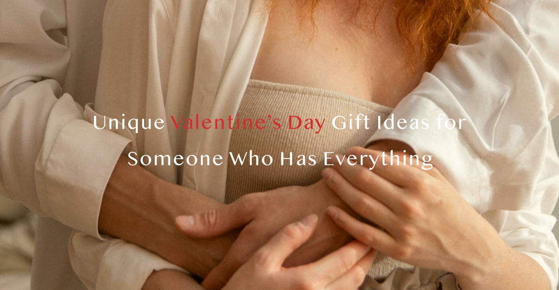 What Should Gift for Valentine’s Day? for Those Who Have Everything